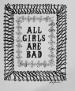 All Girls Are Bad